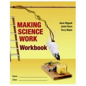  Making Science Work Workbook Dixon J, Wales T Wignall A Books