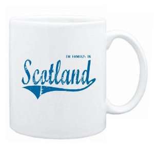    New  I Am Famous In Scotland  Mug Country
