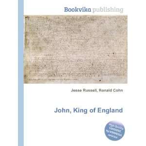  John, King of England Ronald Cohn Jesse Russell Books