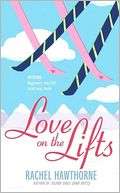   Love on the Lifts by Rachel Hawthorne, HarperCollins 