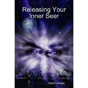    Releasing Your Inner Seer (9781435725775) Carol Carman Books