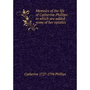   are added some of her epistles Catherine 1727 1794 Phillips Books