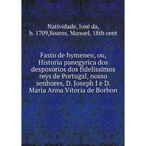    JosÃ© da, b. 1709,Soares, Manoel, 18th cent Natividade Books