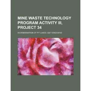  Mine Waste Technology Program activity III, project 34 