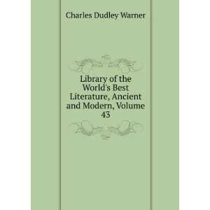   , Ancient and Modern, Volume 43 Charles Dudley Warner Books