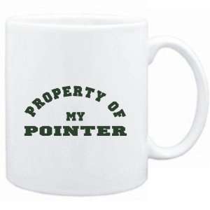  Mug White  PROPERTY OF MY Pointer  Dogs Sports 