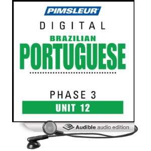 Port (Braz) Phase 3, Unit 12 Learn to Speak and Understand Portuguese 