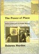 The Power of Place Urban Dolores Hayden