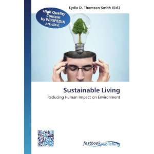 Sustainable Living Reducing Human Impact on Environment Lydia D 