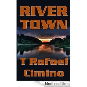 River Town T. Rafael Cimino  Kindle Store