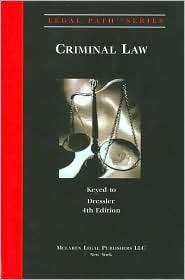 Legal Path Criminal Law (keyed to Dressler, 4th ED), (0979130654 