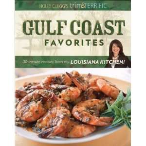   easy recipes from my Louisiana Kitchen [Paperback] Holly Clegg Books
