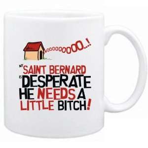  New  My Saint Bernard Is Desperate   Mug Dog
