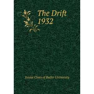  The Drift. 1932 Junior Class of Butler University Books