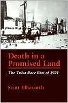 Death in a Promised Land The Tulsa Race Riot of 1921, (0807117676 