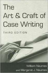   Case Writing, (0765627760), William Naumes, Textbooks   