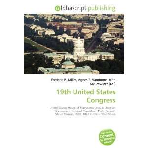  19th United States Congress (9786133741423) Books