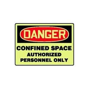 CONFINED SPACE CONFINED SPACE AUTHORIZED PERSONNEL ONLY (GLOW) 10 x 