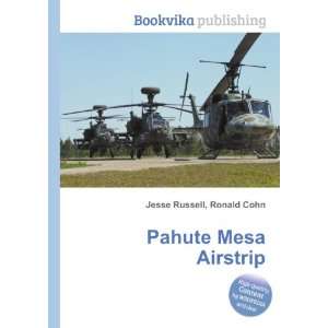 Pahute Mesa Airstrip Ronald Cohn Jesse Russell  Books