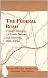 The Federal Road Through Georgia, the Creek Nation, and Alabama, 1806 