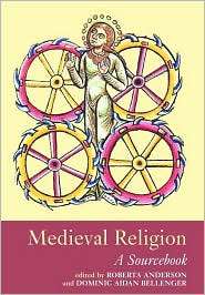 Medieval Religion A Sourcebook, (0415370280), Domi Bellenger 