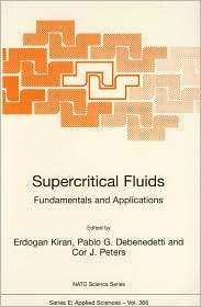 Supercritical Fluids Fundamentals and Applications, (0792362365), E 