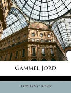   & NOBLE  Gammel Jord by Hans Ernst Kinck, Nabu Press  Paperback