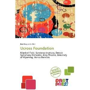  Ucross Foundation (9786139288304) Ben Stacy Jerrik Books
