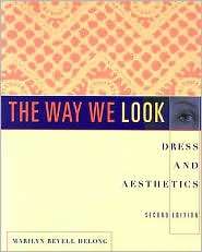 Way We Look Dress and Aesthetics, (1563670712), Marilyn Revell Delong 