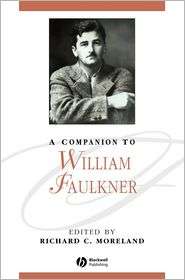 Companion to William Faulkner, (1405122242), Richard C. Moreland 