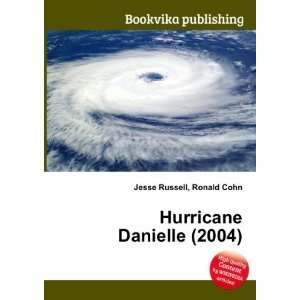   Hurricane Danielle (2004) Ronald Cohn Jesse Russell Books