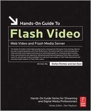 Hands On Guide to Flash Video Web Video and Flash Media Server 