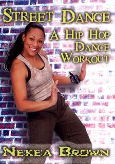 Nekea Brown Street Dance A Hip Hop Dance Workout DVD  