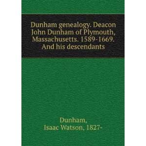  Dunham genealogy. Deacon John Dunham of Plymouth 