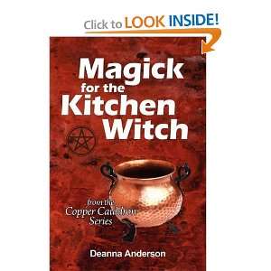    Magick for the Kitchen Witch [Paperback] Deanna L Anderson Books