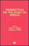 Perspectives on the Study of Speech, (0898590523), P. D. Eimas 