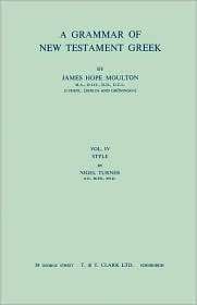 Grammar Of New Testament Greek, (0567010139), James Hope Moulton 