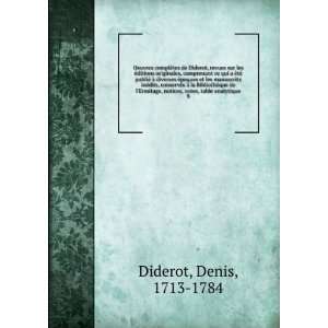   notices, notes, table analytique. 9 Denis, 1713 1784 Diderot Books