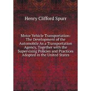  The Development of the Automobile As a Transportation Agency 