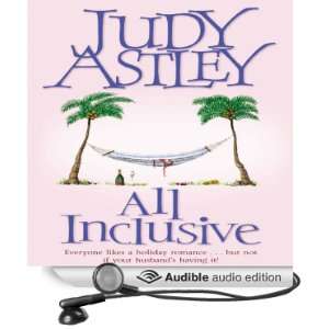  All Inclusive (Audible Audio Edition) Judy Astley 