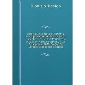   , En Que Se EmpezÃ³ Es (Spanish Edition) Dionisio Hidalgo Books