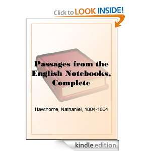 Passages from the English Notebooks, Complete Nathaniel Hawthorne 