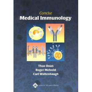    Concise Medical Immunology [Paperback] Thao Doan MD Books