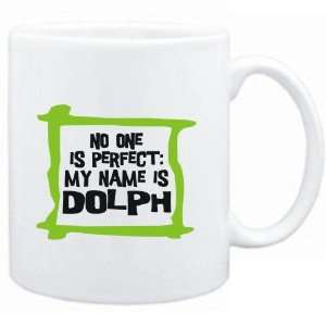 Mug White  No one is perfect My name is Dolph  Male Names  