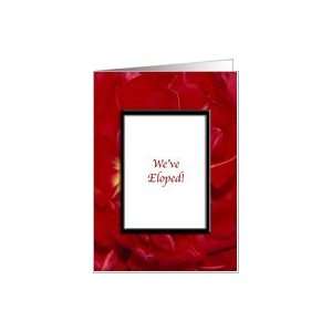  Weve Eloped Announcement Wedding Red Flowers Card Health 