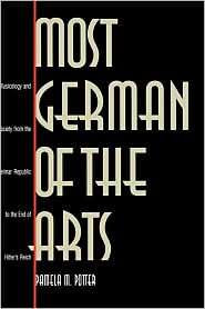 Most German of the Arts Musicology and Society from the Weimar 