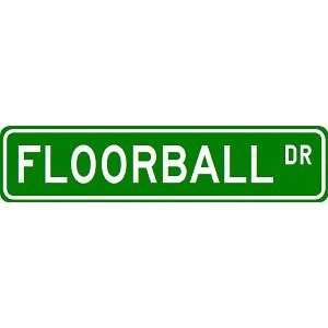 FLOORBALL Street Sign   Sport Sign   High Quality Aluminum Street Sign 