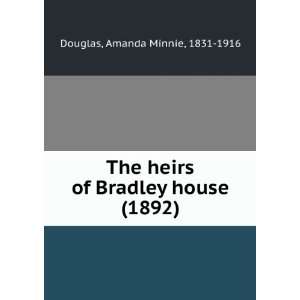   house (1892) (9781275266667) Amanda Minnie, 1831 1916 Douglas Books