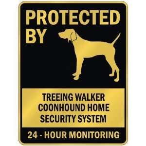 PROTECTED BY  TREEING WALKER COONHOUND HOME SECURITY SYSTEM  PARKING 