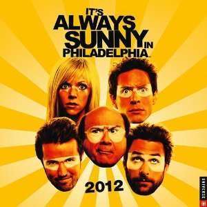  Its Always Sunny in Philadelphia Wall Calendar2012